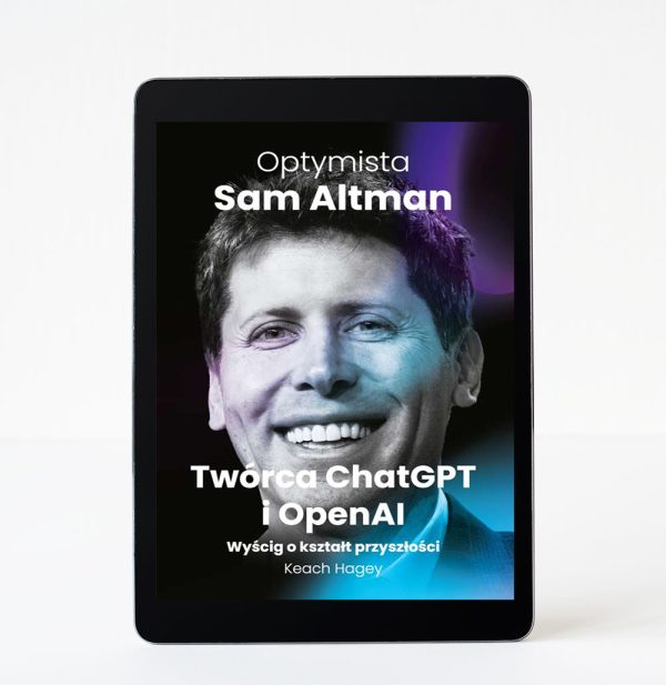 Optymista: Sam Altman - Twórca ChatGPT i OpenAI Wyścig o kształt przyszłości - Keach Hagey - obrazek 6